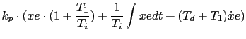 $\displaystyle k_p \cdot (xe \cdot (1+\frac{T_1}{T_i}) + \frac{1}{T_i} \int xe dt + (T_d + T_1) \dot xe)$