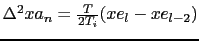 $\Delta^2 xa_{n} = \frac {T}{2 T_i} (xe_{l}-xe_{l-2})$