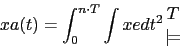 \begin{displaymath}
xa (t) = \int_0^{n \cdot T} \int xe dt^2 {T \atop \models}
\end{displaymath}