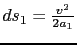 $ds_1 = \frac{v^2}{2 a_1}$