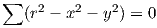 ∑  (r2 - x2 - y2 ) = 0
